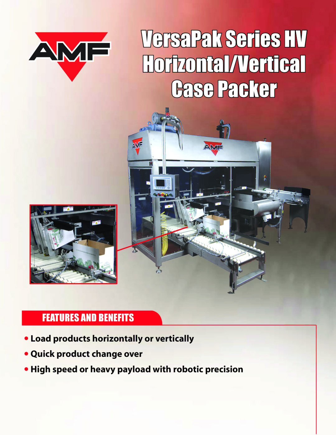 AMF manual VersaPak Series HV Horizontal/Vertical Case Packer, Features and Benefits 