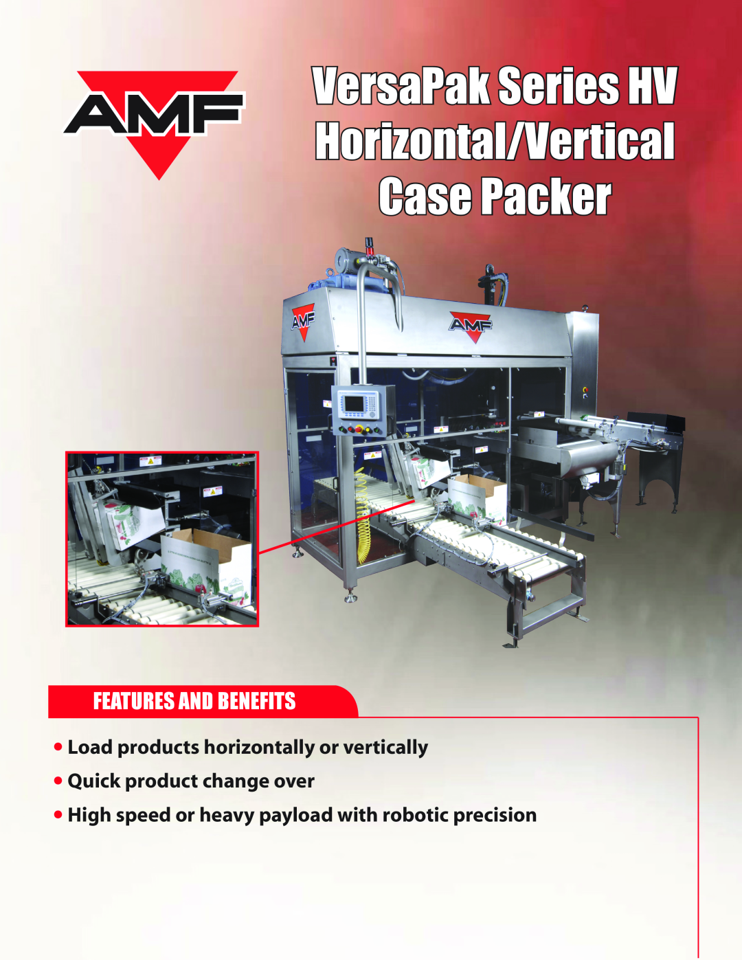 AMF manual Features And Benefits, VersaPak Series HV Horizontal/Vertical Case Packer 