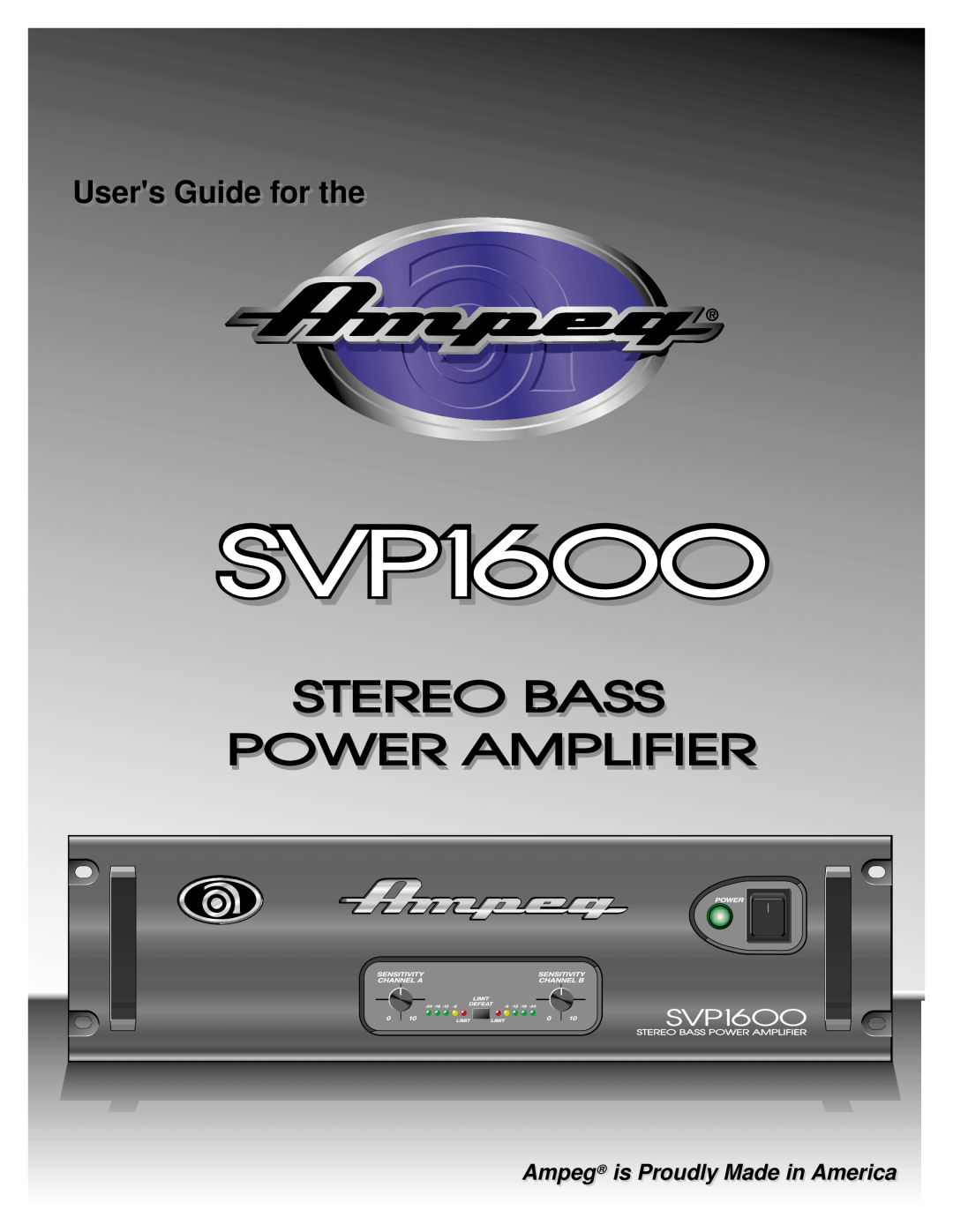 Ampeg SVP1600 manual Ampeg is Proudly Made in America, Usersr Guidei forf r thet 
