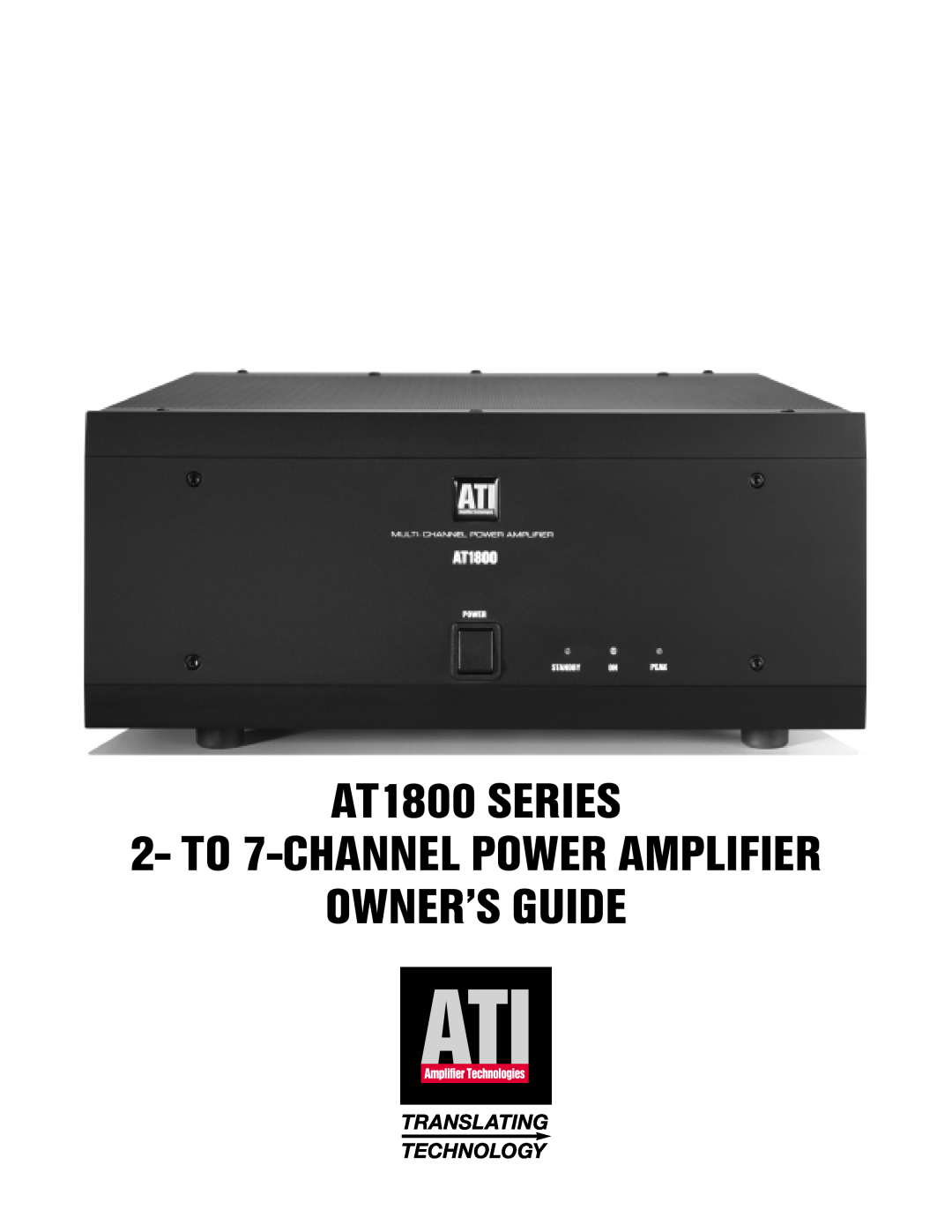 Amplifier Tech AT1800 Series manual AT1800 SERIES, Owner’S Guide, TO 7-CHANNELPOWER AMPLIFIER, Translating, Technology 