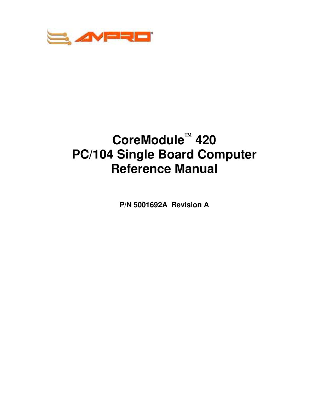 Ampro Corporation 5001692A manual CoreModule PC/104 Single Board Computer Reference Manual 