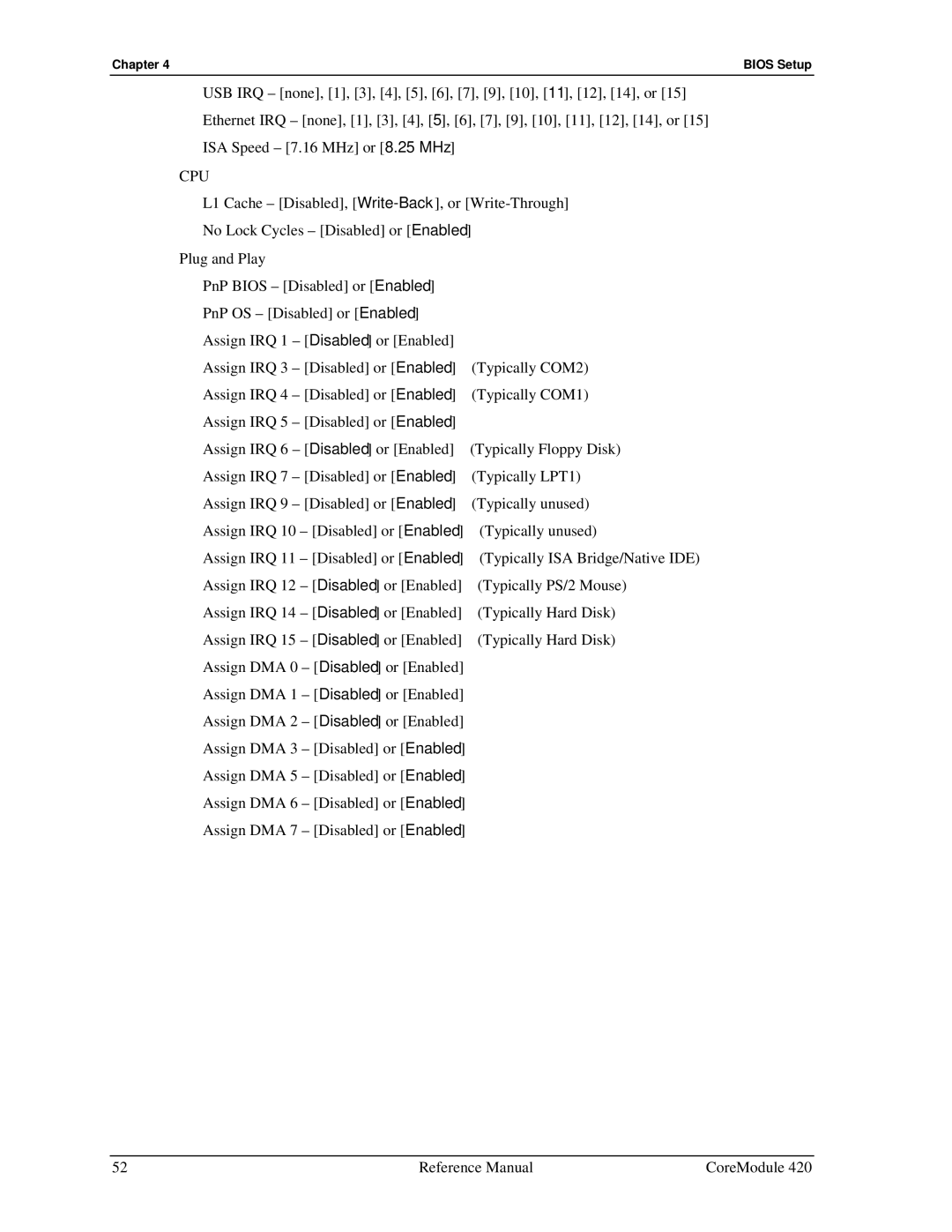 Ampro Corporation 5001692A manual USB IRQ none, 1, 3, 4, 5, 6, 7, 9, 10, 11, 12, 14, or 