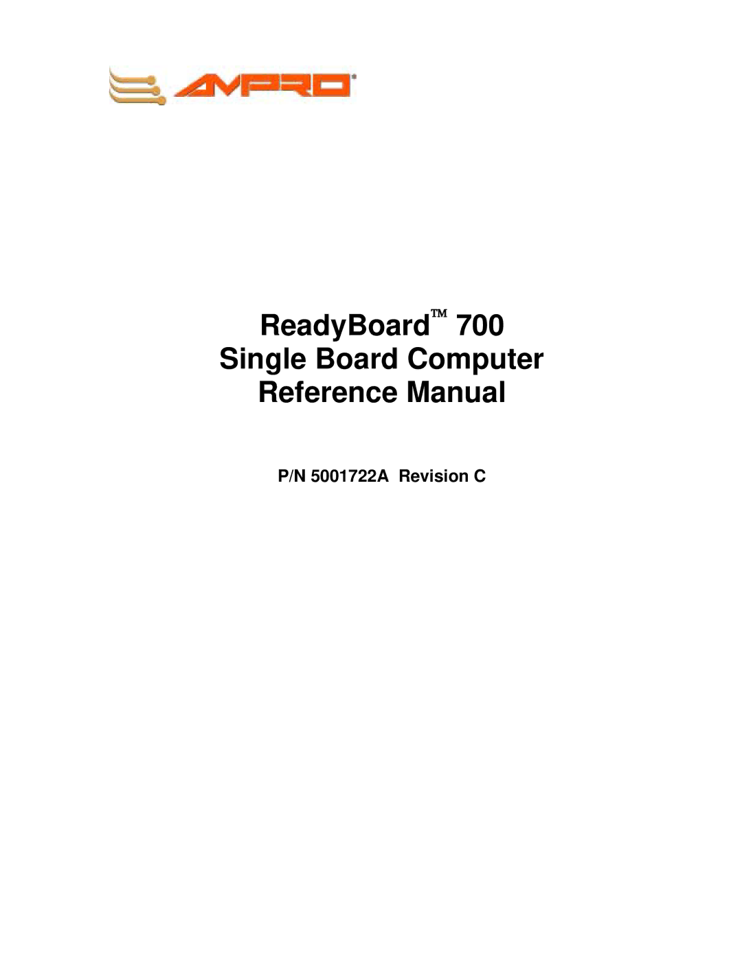 Ampro Corporation 700 manual ReadyBoard Single Board Computer Reference Manual 