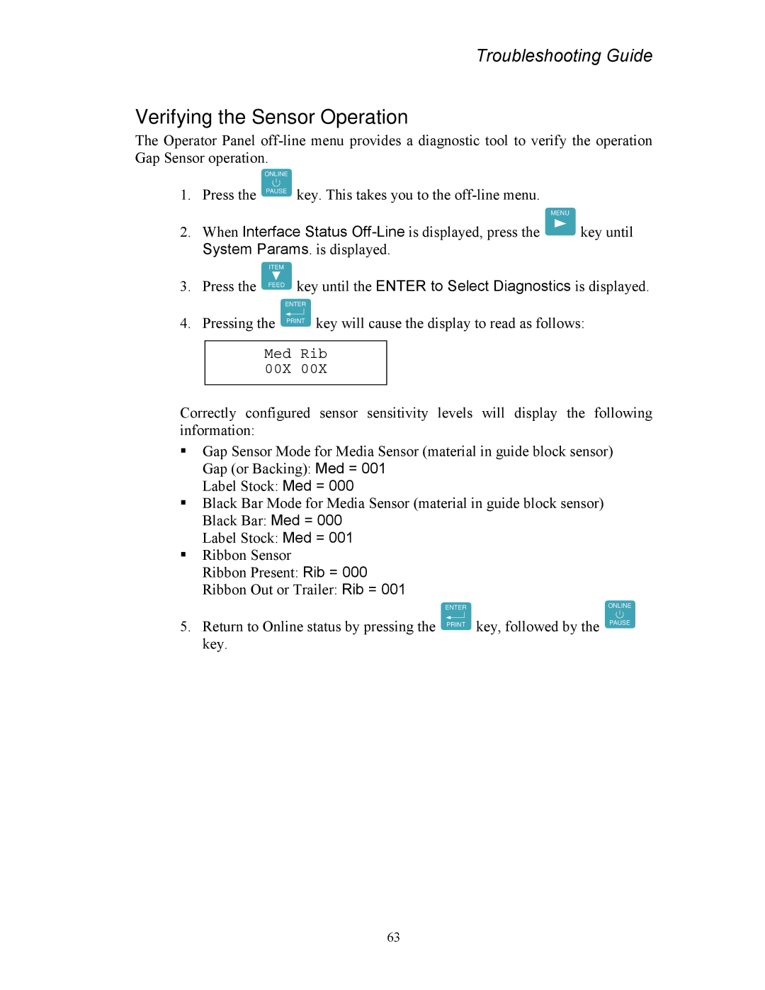 AMT Datasouth 4500 Series manual Verifying the Sensor Operation, Key until the Enter to Select Diagnostics is displayed 