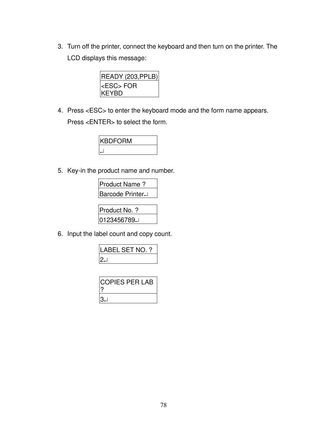 AMT Datasouth 4600 manual Ready 203,PPLB ESC for Keybd, Kbdform, Label SET NO. ? Copies PER LAB 