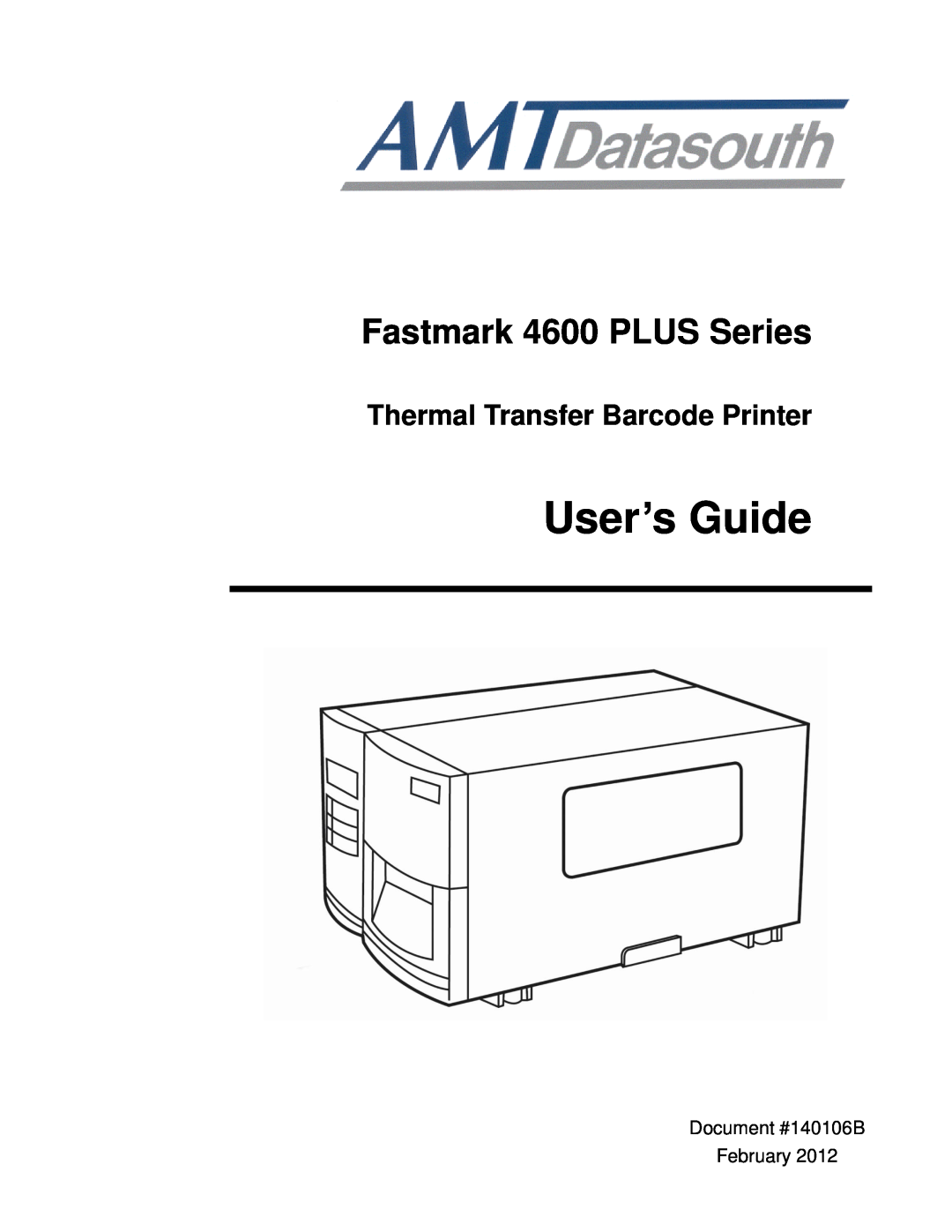 AMT Datasouth manual User’s Guide, Fastmark 4600 PLUS Series, Thermal Transfer Barcode Printer 