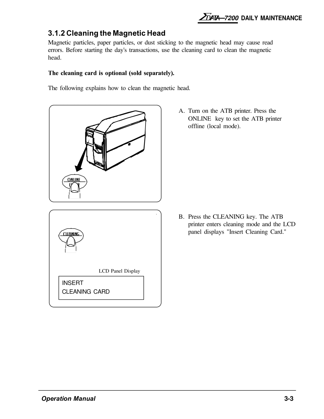 AMT Datasouth 7200 manual Cleaning the Magnetic Head, Cleaning card is optional sold separately 