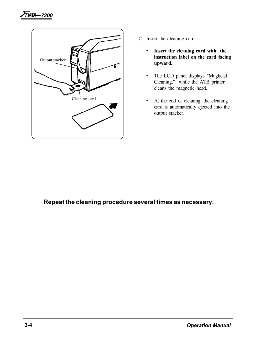 AMT Datasouth 7200 manual Repeat the cleaning procedure several times as necessary 