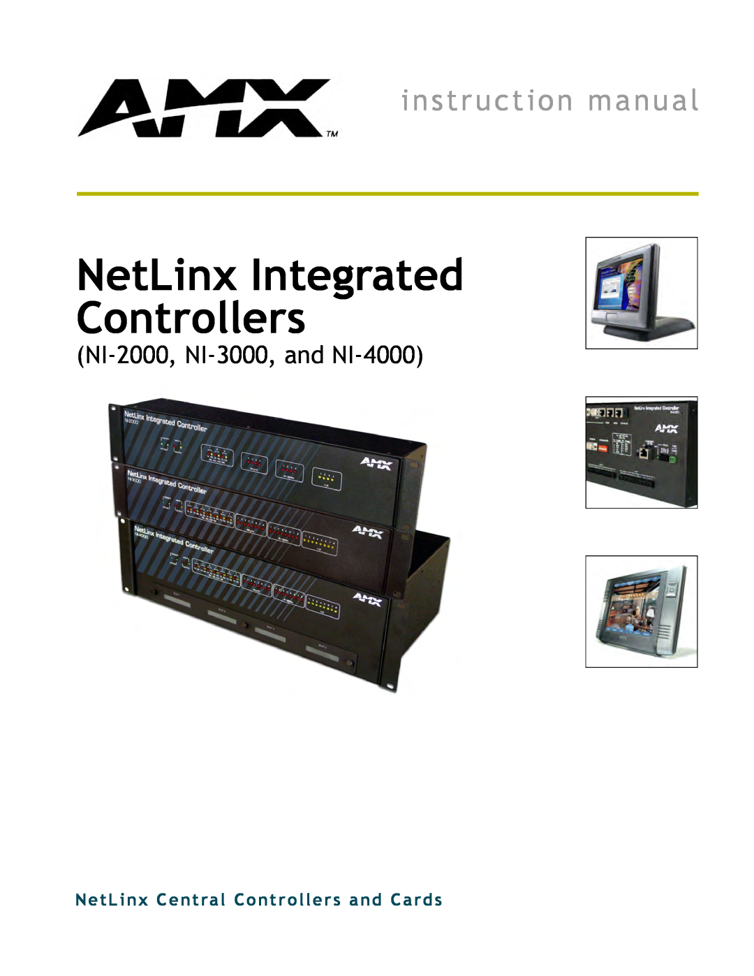 AMX instruction manual NetLinx Integrated Controllers, NI-2000, NI-3000, and NI-4000 
