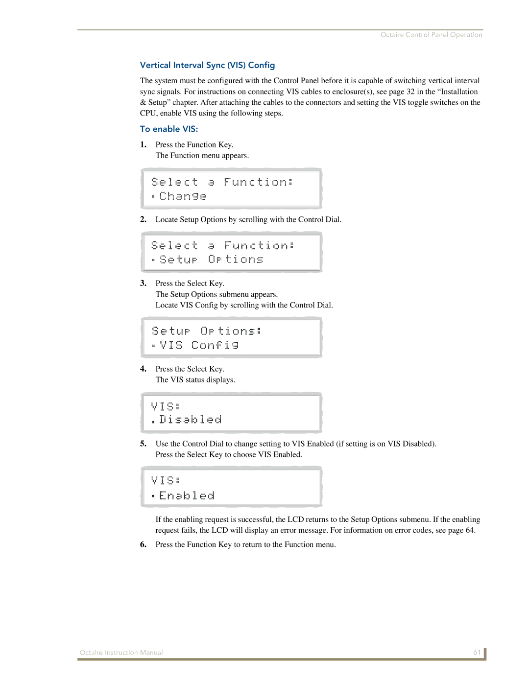 AMX Octaire instruction manual Vertical Interval Sync VIS Config, To enable VIS 