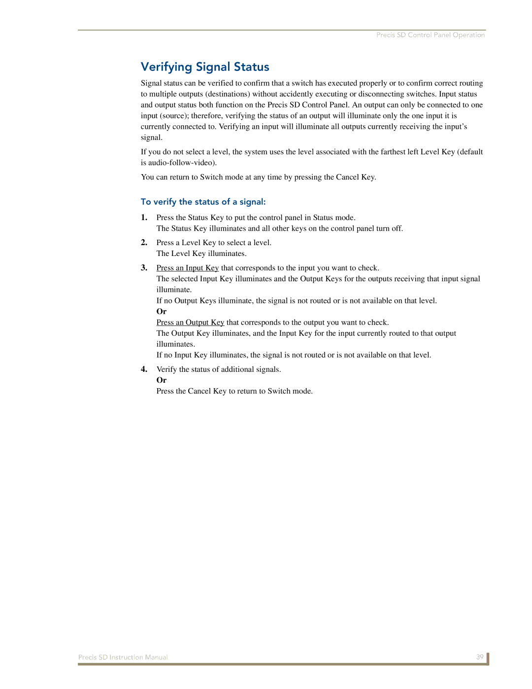 AMX Precis SD instruction manual Verifying Signal Status, To verify the status of a signal 