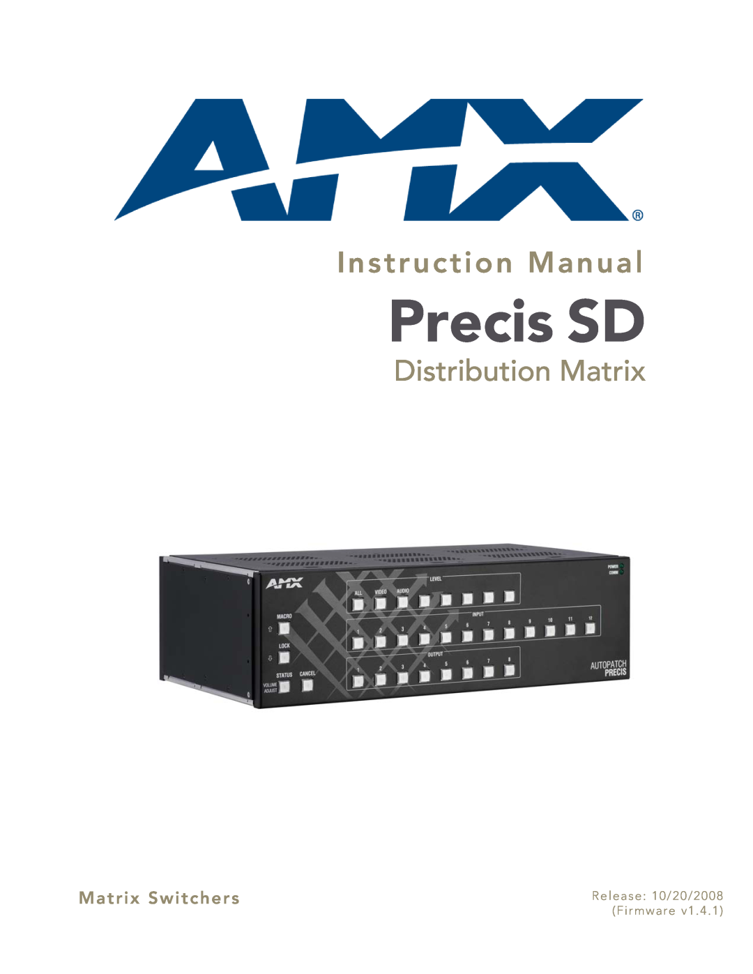 AMX Precis SD instruction manual Instruction Manual, Distribution Matrix, Matrix Switchers 