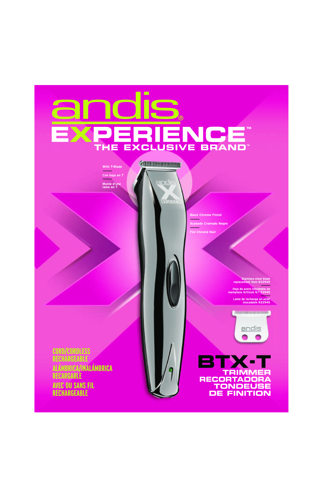 Andis Company BTX-T manual Experience, Btx-T, Cord/Cordless, Rechargeable, Alámbrica/Inalámbrica, Recargable, Trimmer 