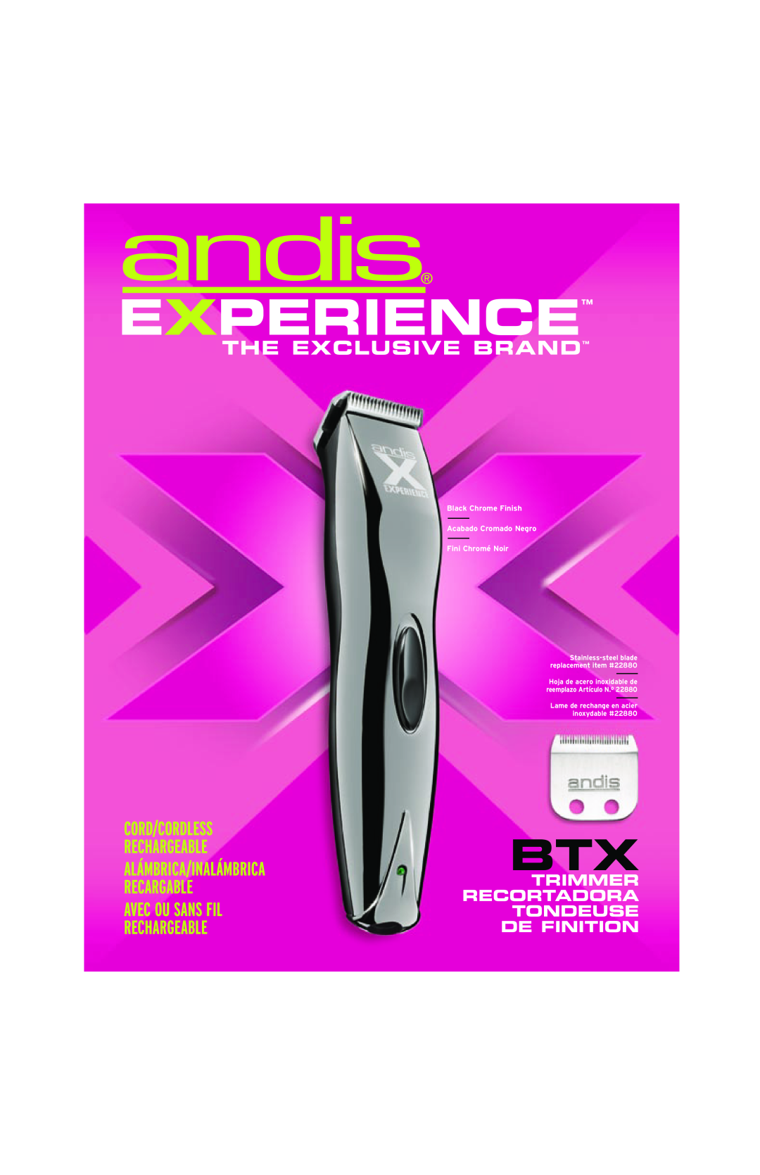 Andis Company BTX manual Experience, Cord/Cordless, Rechargeable, Alámbrica/Inalámbrica, Recargable, Avec Ou Sans Fil 