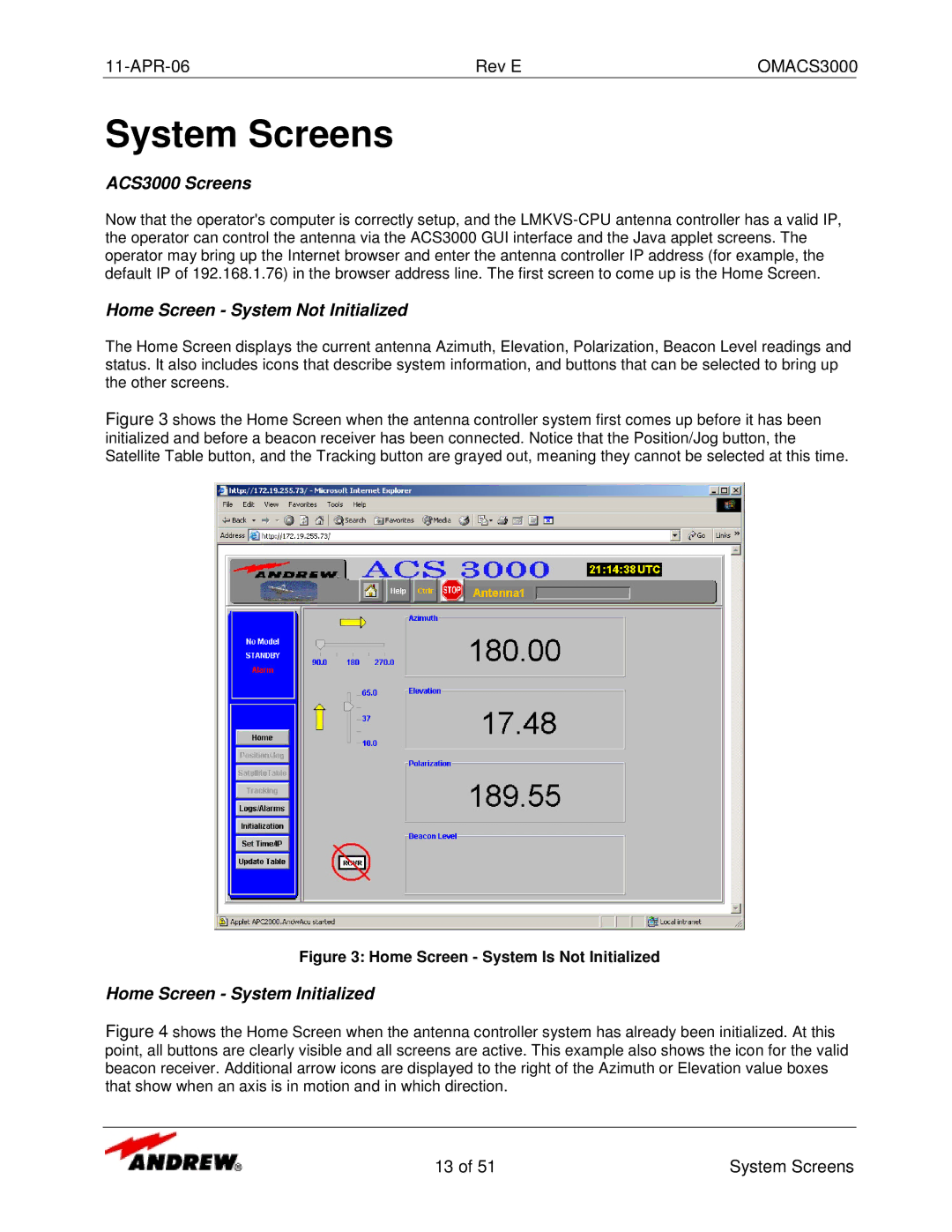 Andrew OMACS3000 manual ACS3000 Screens, Home Screen System Not Initialized, Home Screen System Initialized 