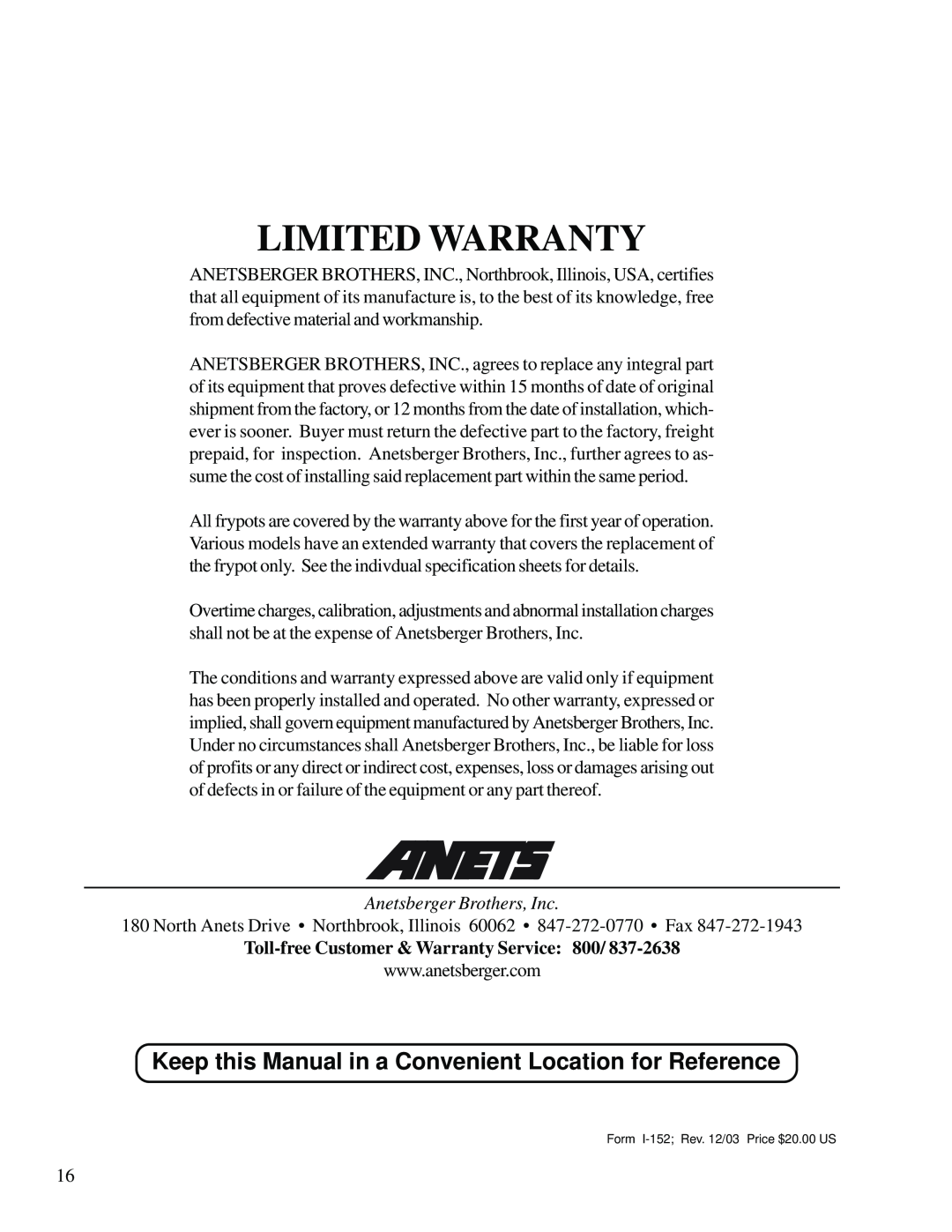 Anetsberger Brothers CF14 warranty Limited Warranty, Anetsberger Brothers, Inc, Toll-freeCustomer & Warranty Service 