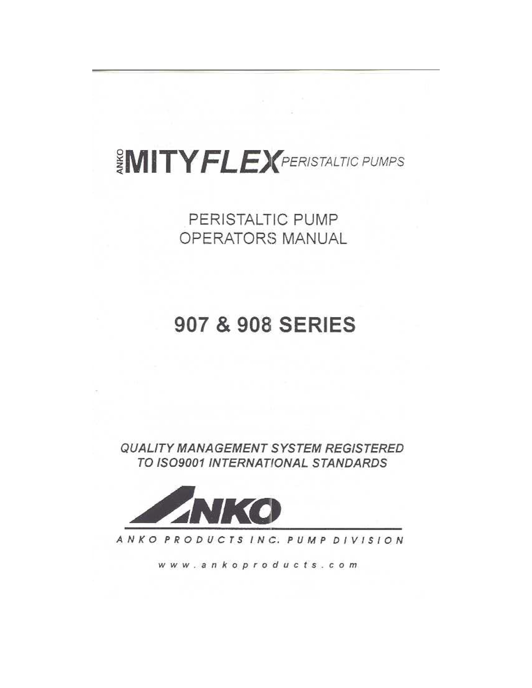 ANKO manual 907 & 908 SERIES, Mityflexperistaltic Pumps, Quality Management System Registered 