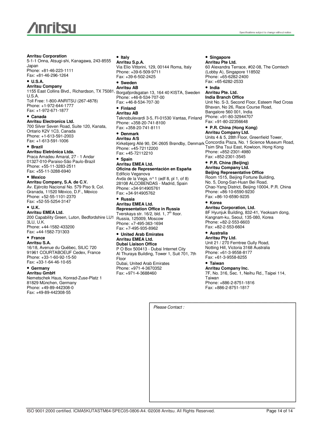 Anritsu CMA 5000 - UTA Anritsu Corporation Italy Singapore, Anritsu S.p.A, Sweden, Anritsu Company Anritsu AB India, Spain 