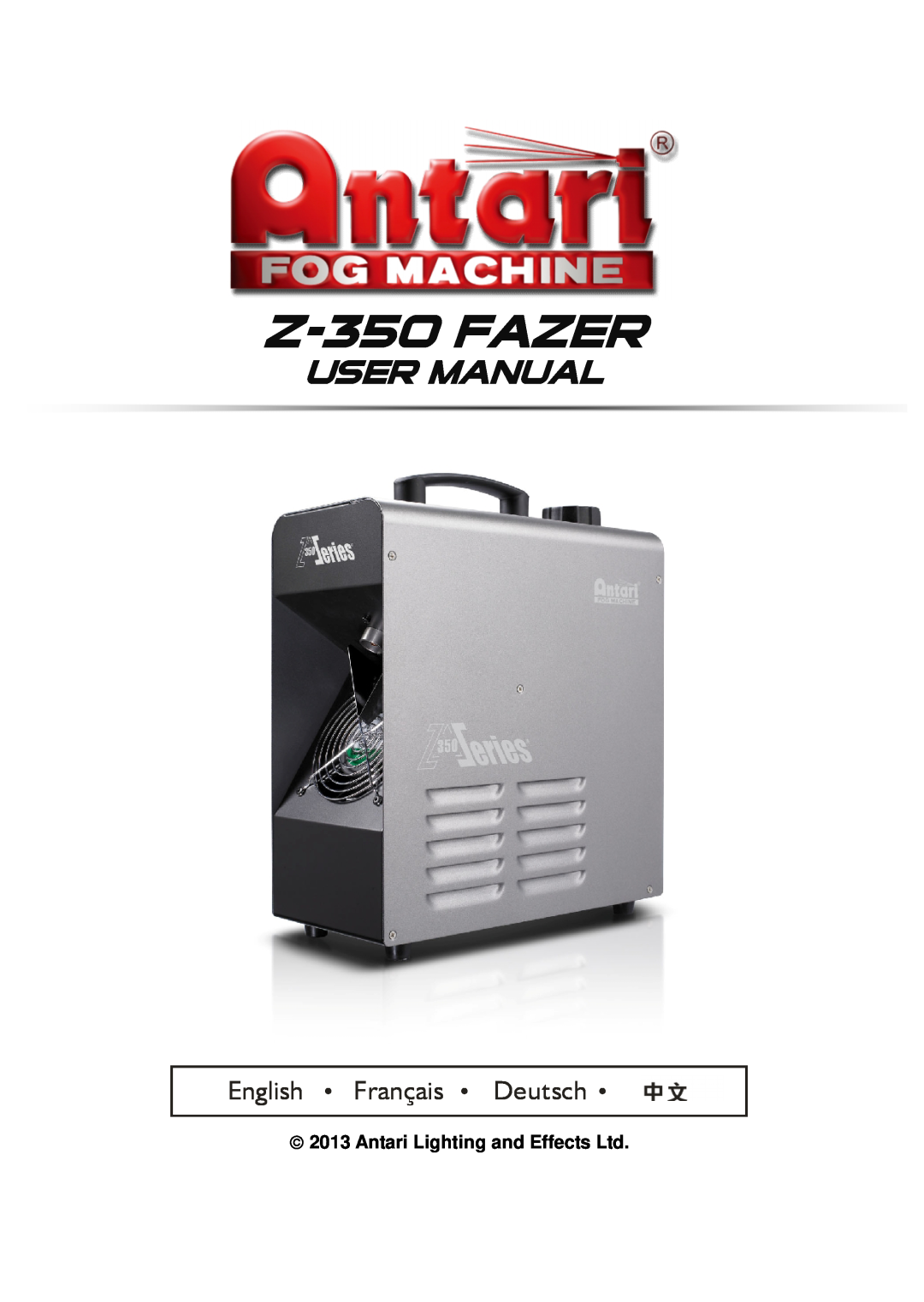 Antari Lighting and Effects user manual Z-350FAZER, User Manual, English • Français • Deutsch • 