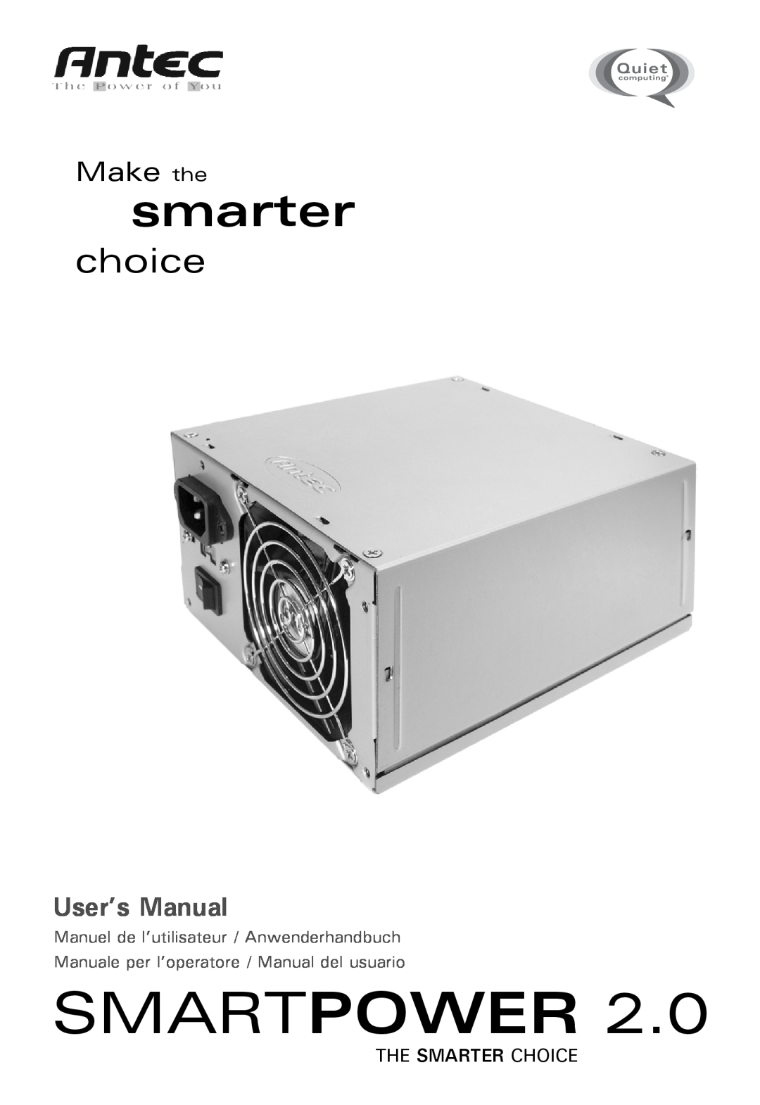 Antec 2.0 user manual Smartpower, smarter, choice, Make the, User’s Manual, The Smarter Choice 