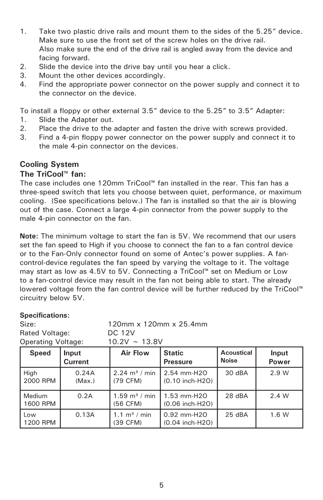 Antec 550 user manual Cooling System TriCool fan, Specifications, Speed Input Air Flow Static, Current Pressure 