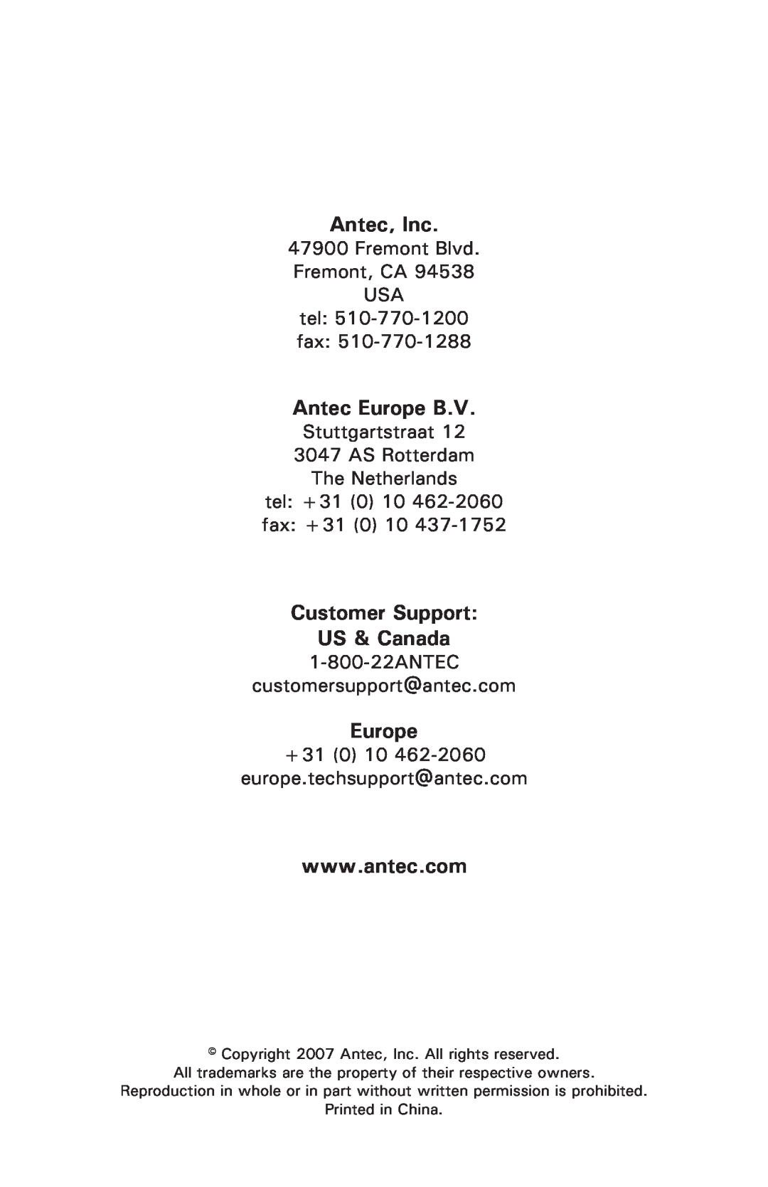 Antec 550 Antec, Inc, Antec Europe B.V, Customer Support US & Canada, Fremont Blvd. Fremont, CA 94538 USA tel fax 