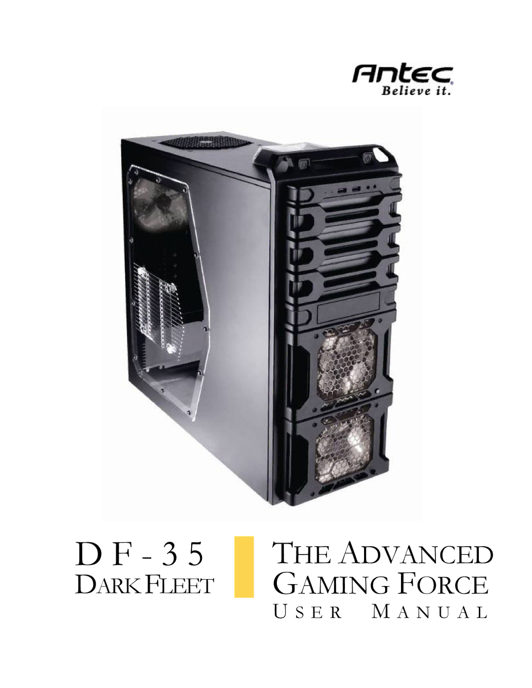 Antec DF-35 user manual Advanced Gaming Force 