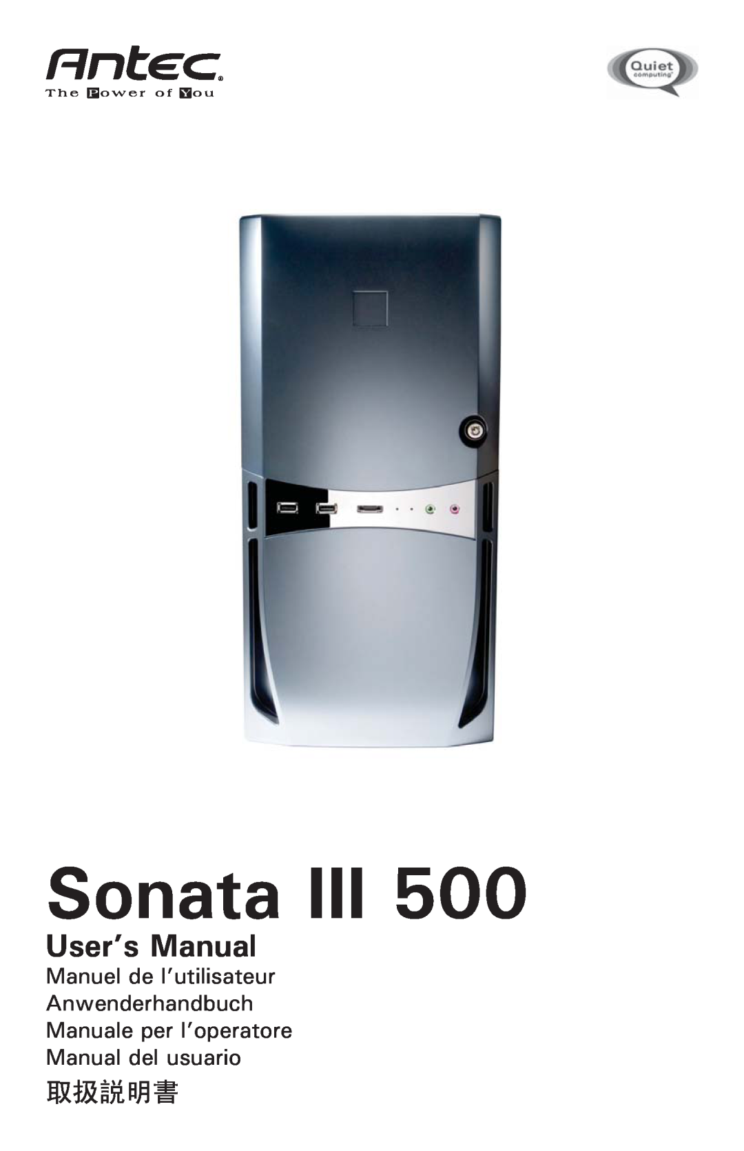 Antec III 500 user manual Sonata III, User’s Manual, Manuel de l’utilisateur Anwenderhandbuch Manuale per l’operatore 