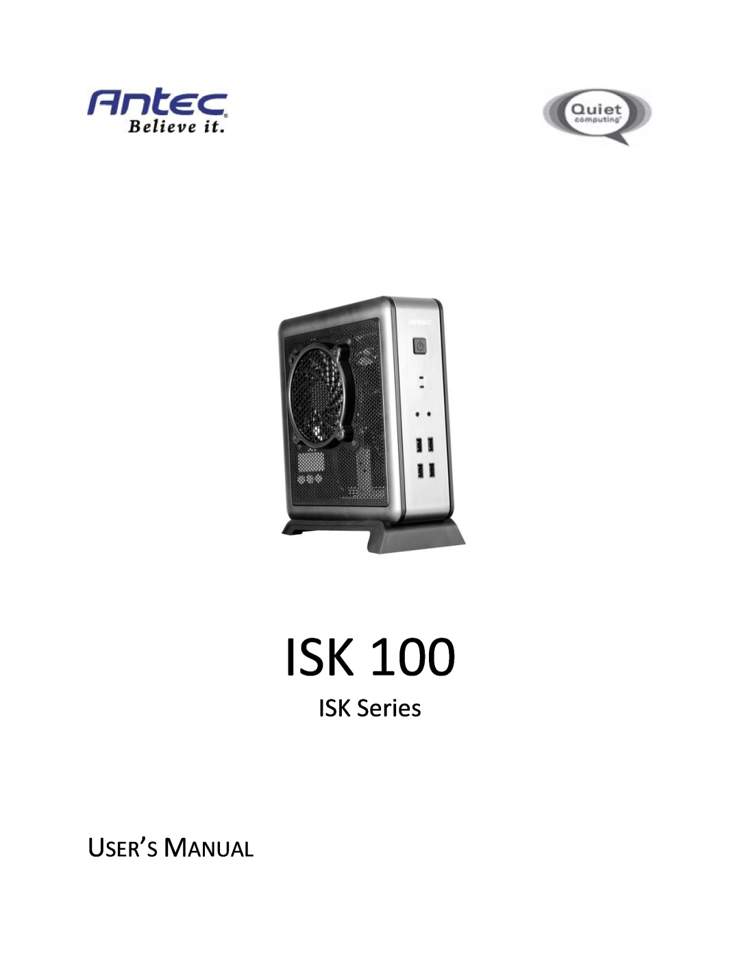 Antec ISK 100 user manual User’S Manual, ISK Series 