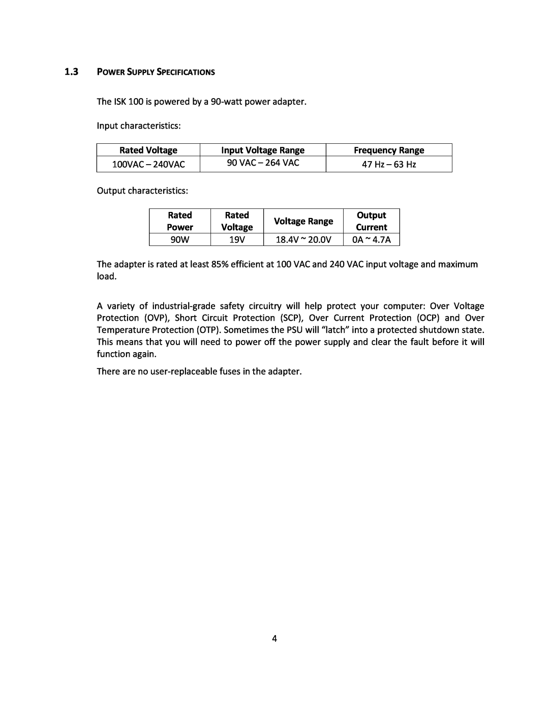 Antec user manual The ISK 100 is powered by a 90-watt power adapter 