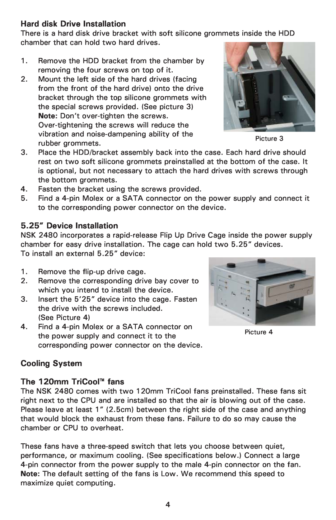 Antec NSK2480 user manual Hard disk Drive Installation, 5.25” Device Installation, Cooling System The 120mm TriCool fans 