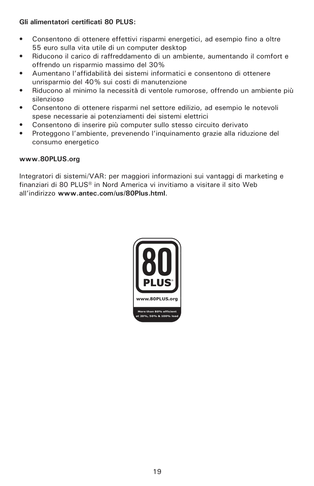 Antec NSK 1380 user manual Gli alimentatori certificati 80 Plus 