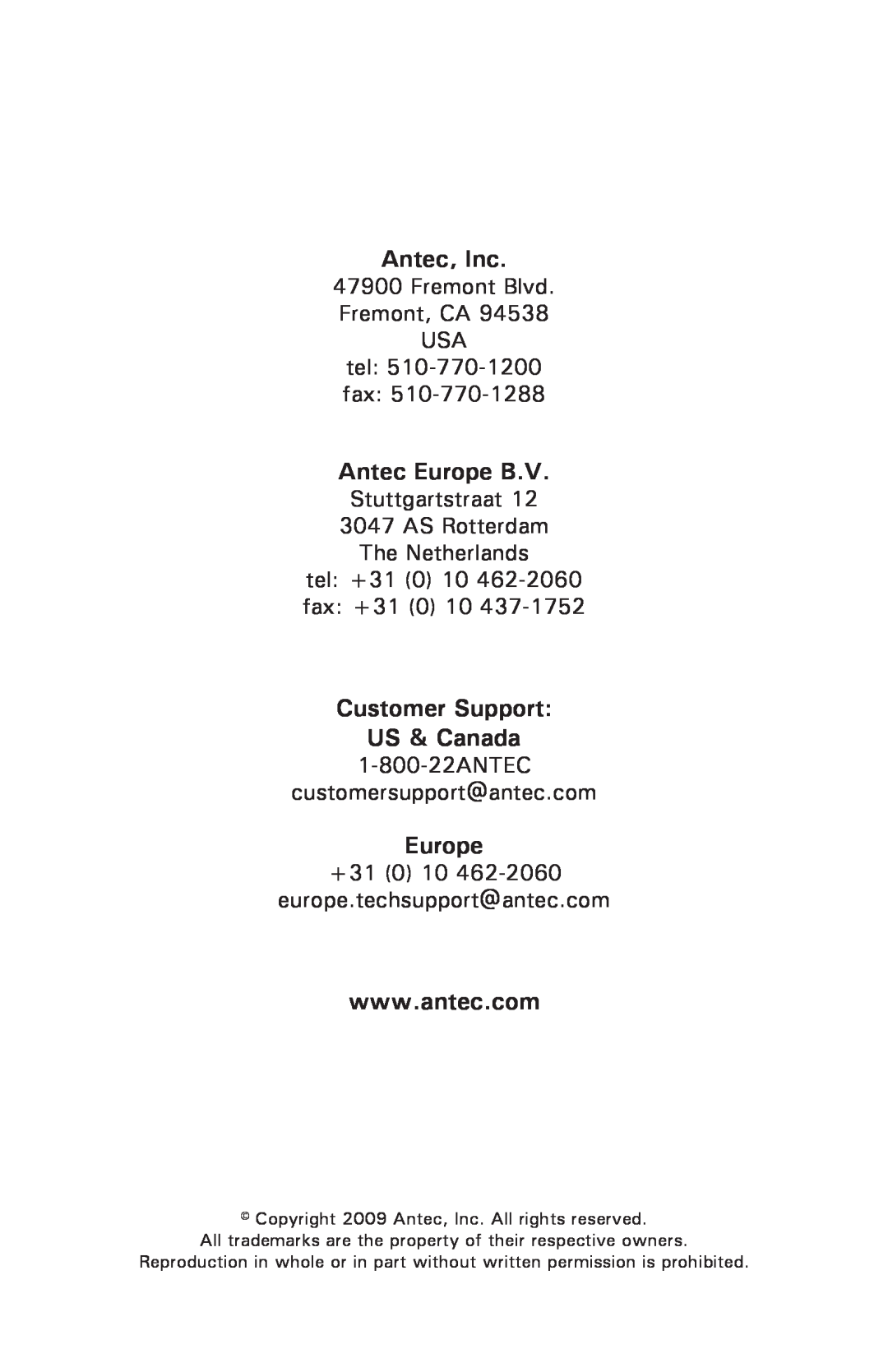Antec NSK 4000 II Antec, Inc, Antec Europe B.V, Customer Support US & Canada, Fremont Blvd. Fremont, CA 94538 USA tel fax 