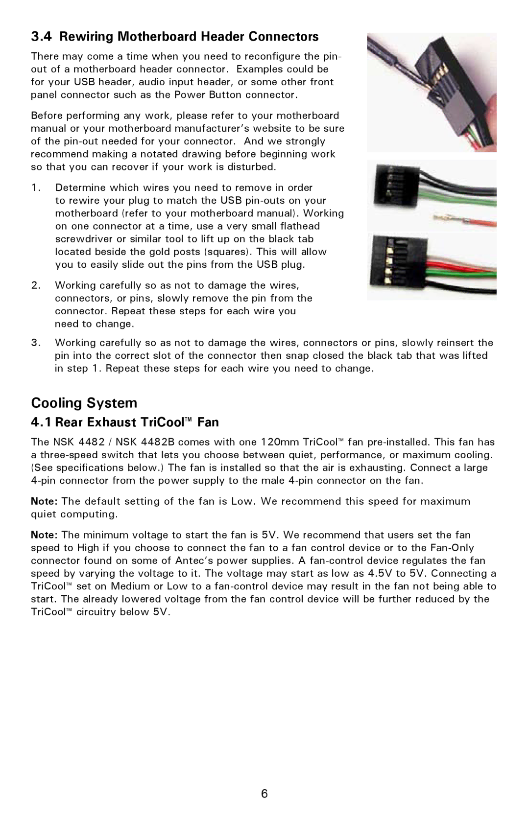 Antec NSK 4482B user manual Cooling System, Rewiring Motherboard Header Connectors, Rear Exhaust TriCool Fan 