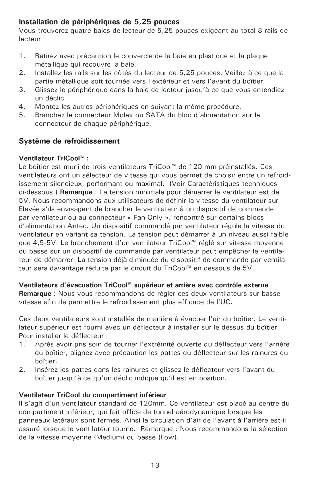 Antec P182SE, P180 user manual Installation de périphériques de 5,25 pouces, Système de refroidissement, Ventilateur TriCool 