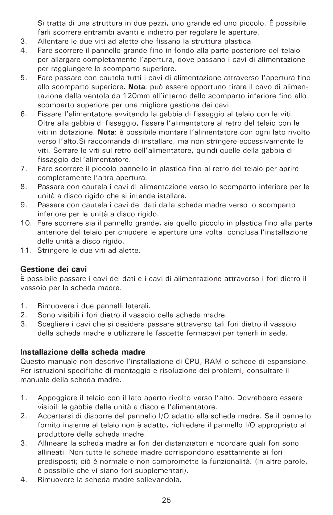 Antec P182SE, P180 user manual Gestione dei cavi, Installazione della scheda madre 