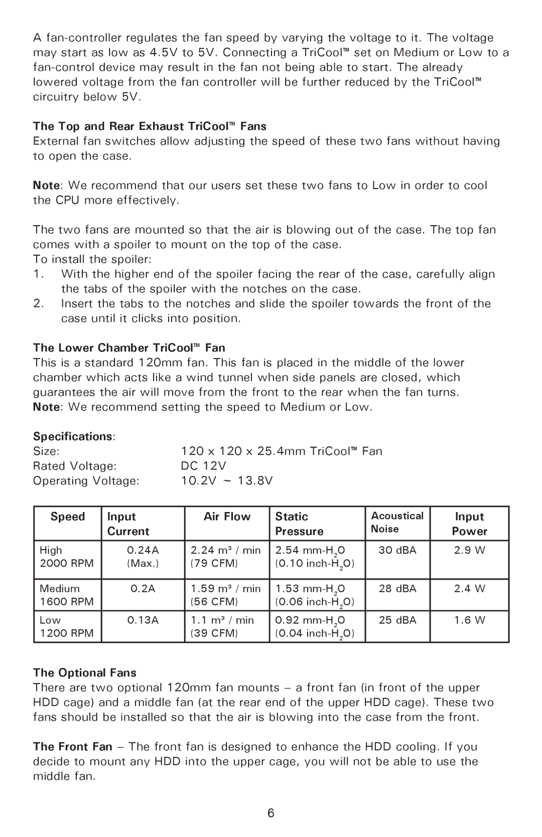 Antec P182, P180 Top and Rear Exhaust TriCool Fans, Lower Chamber TriCool Fan, Specifications, Speed Input Air Flow Static 