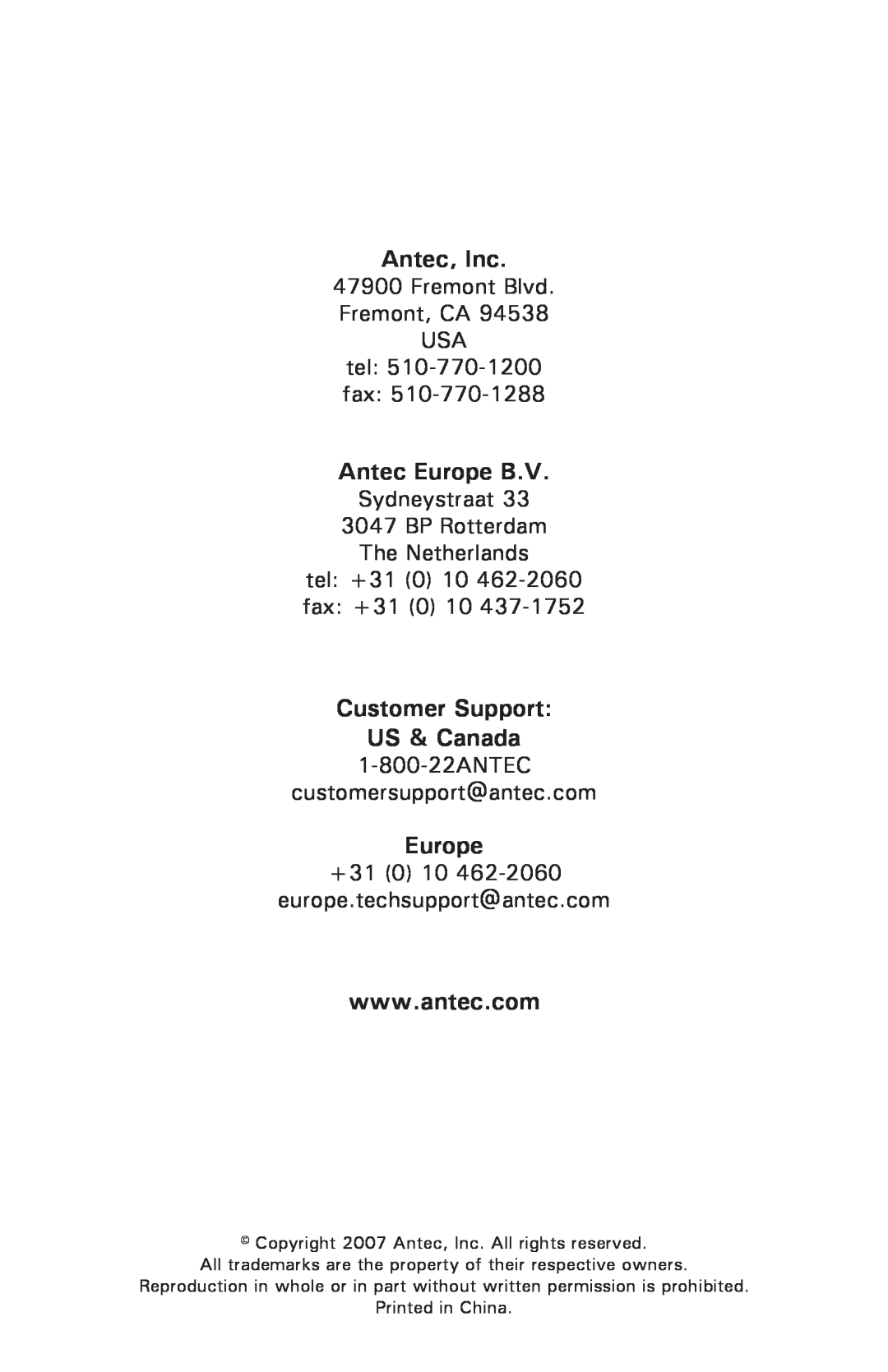 Antec P182SE Antec, Inc, Antec Europe B.V, Customer Support US & Canada, Fremont Blvd. Fremont, CA 94538 USA tel fax 