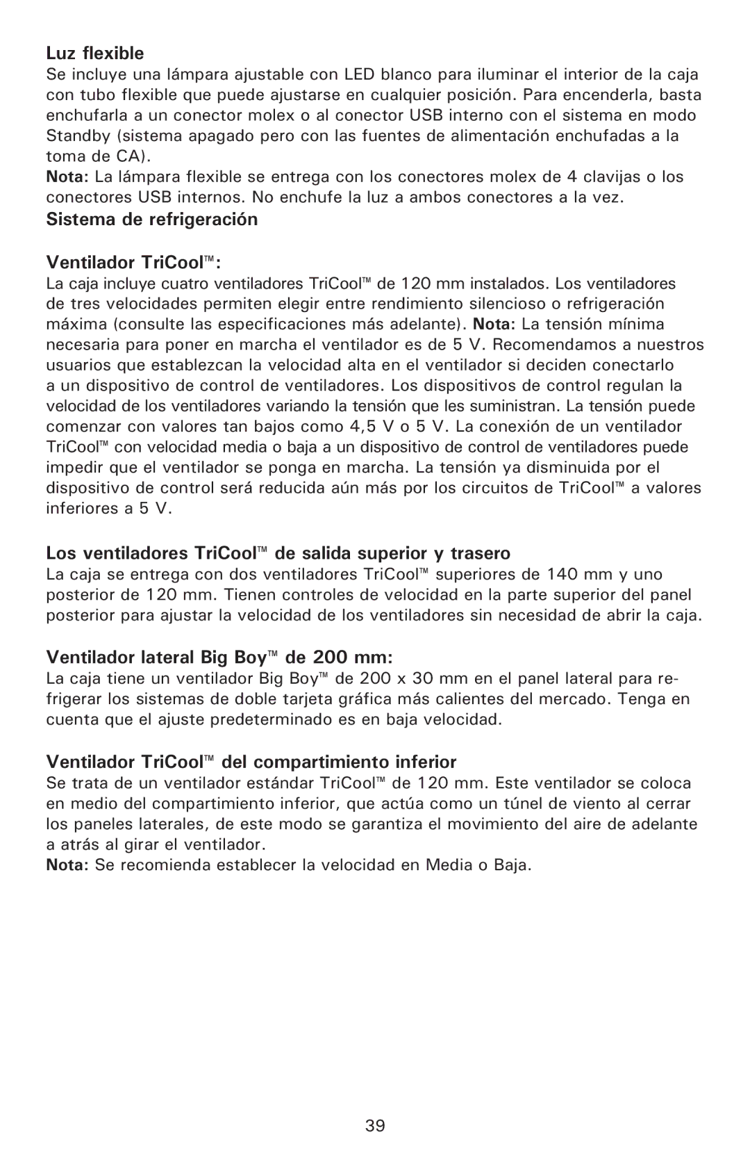 Antec P190 user manual Luz flexible, Sistema de refrigeración Ventilador TriCool, Ventilador lateral Big Boy de 200 mm 