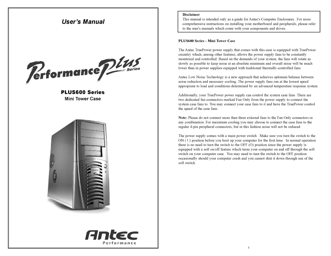 Antec user manual User’s Manual, Disclaimer PLUS600 Series Mini Tower Case 