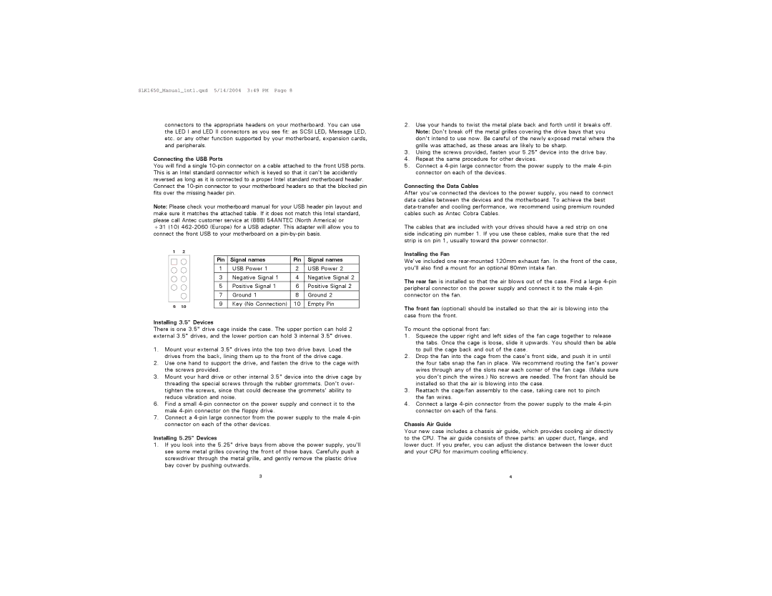 Antec SLK1650B user manual Connecting the USB Ports, Signal names Pin, Installing 3.5 Devices, Installing 5.25 Devices 