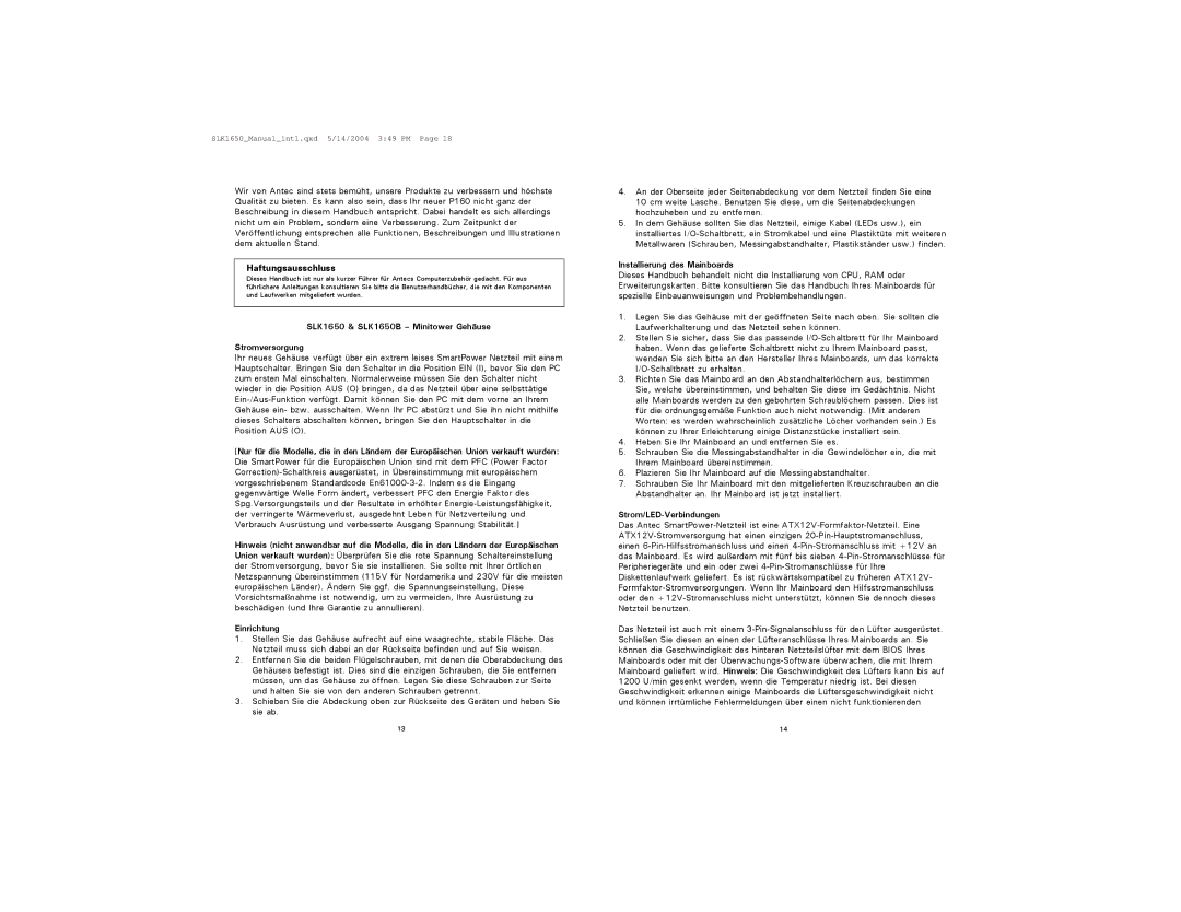 Antec user manual Haftungsausschluss, SLK1650 & SLK1650B Minitower Gehäuse Stromversorgung, Installierung des Mainboards 