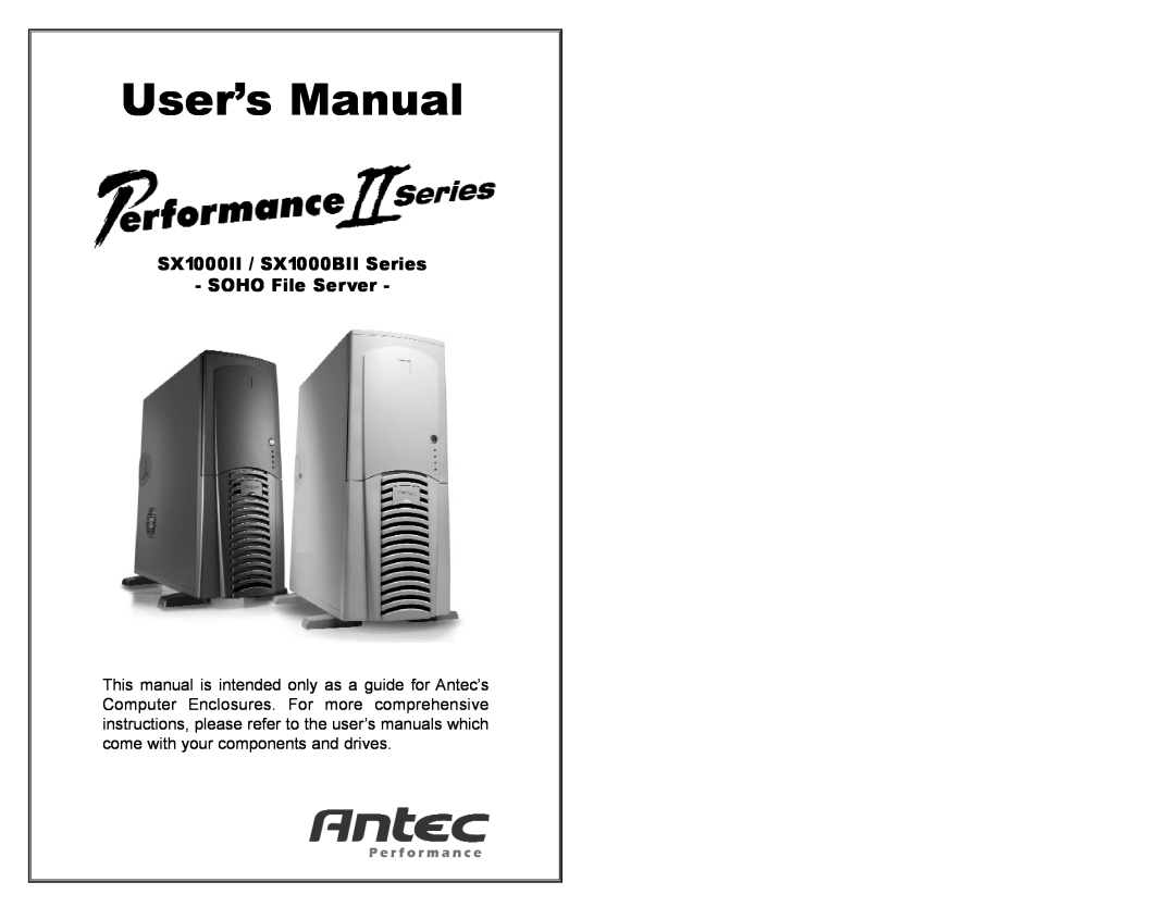 Antec user manual User’s Manual, SX1000II / SX1000BII Series SOHO File Server 