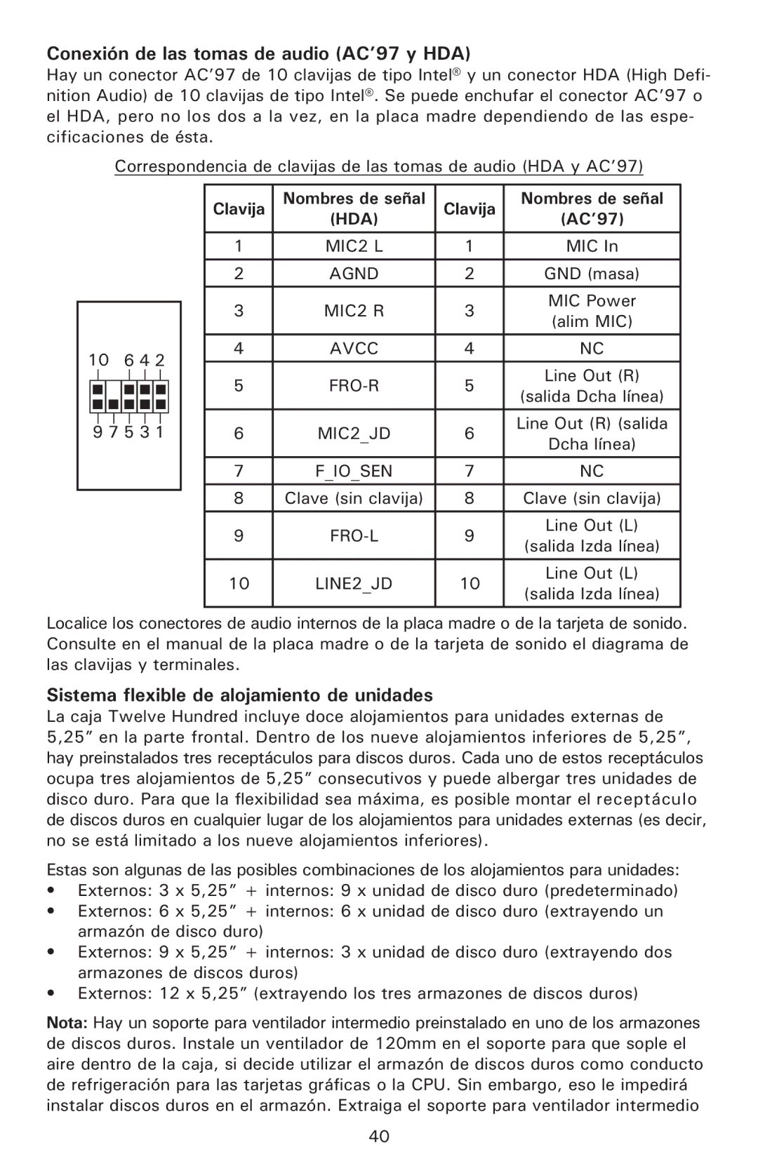 Antec Twelve Hundred user manual Conexión de las tomas de audio AC’97 y HDA, Sistema flexible de alojamiento de unidades 