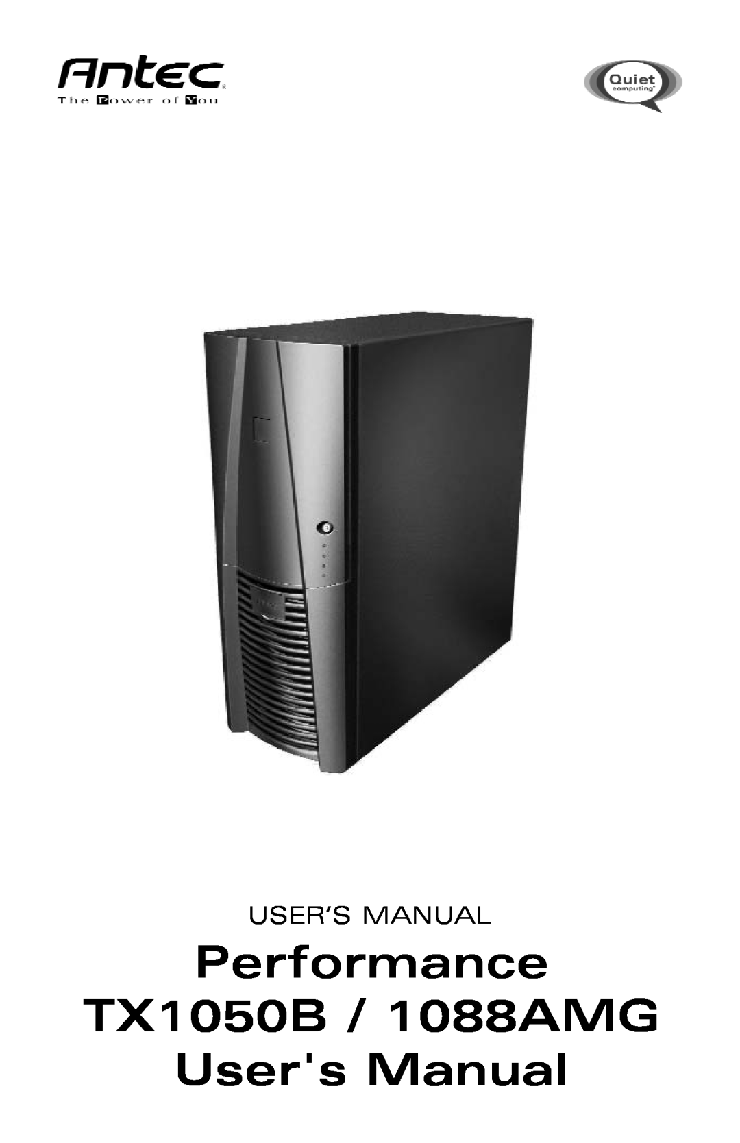 Antec user manual Performance TX1050B / 1088AMG Users Manual, User’S Manual 