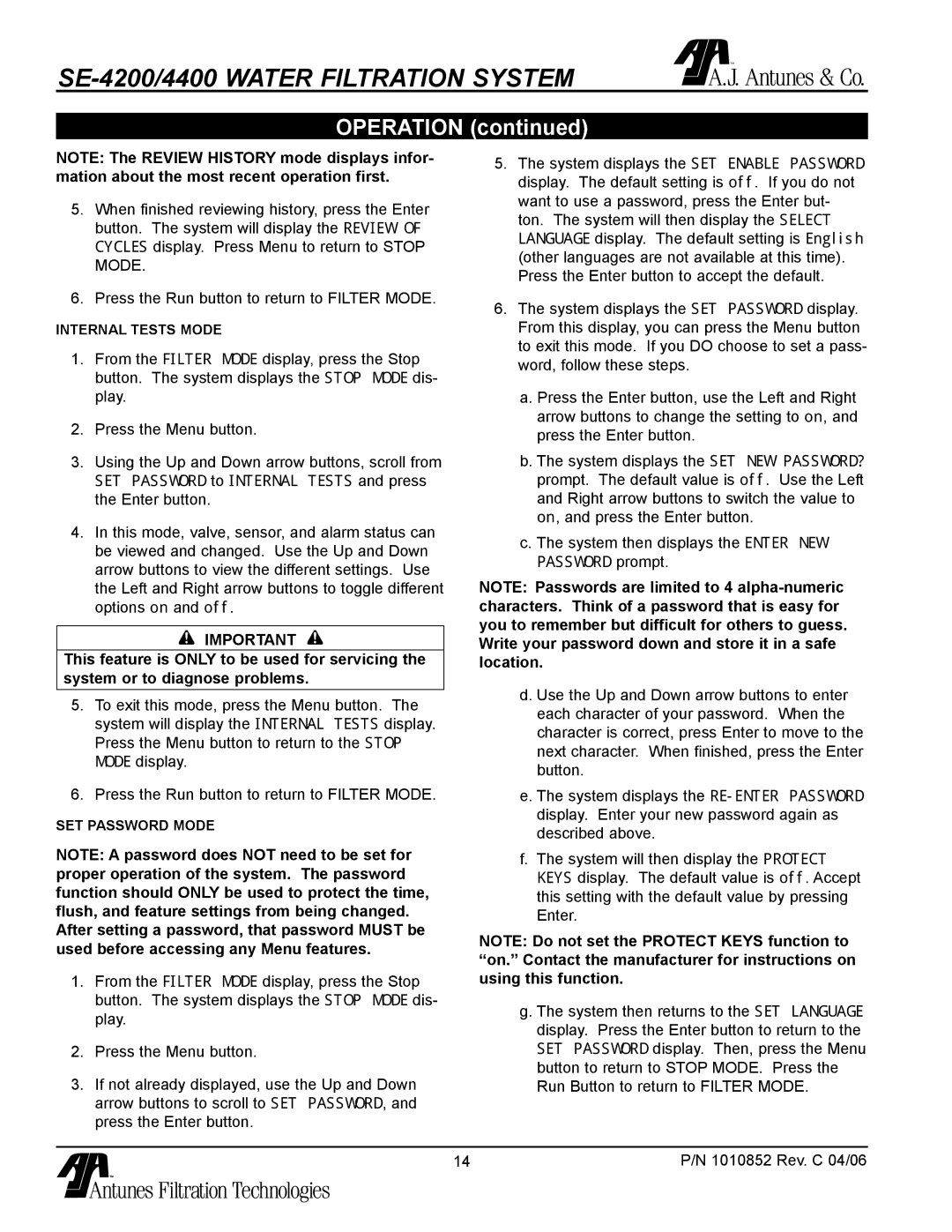 Antunes, AJ SE-4200/4400 Proper operation of the system. The password, Function should only be used to protect the time 