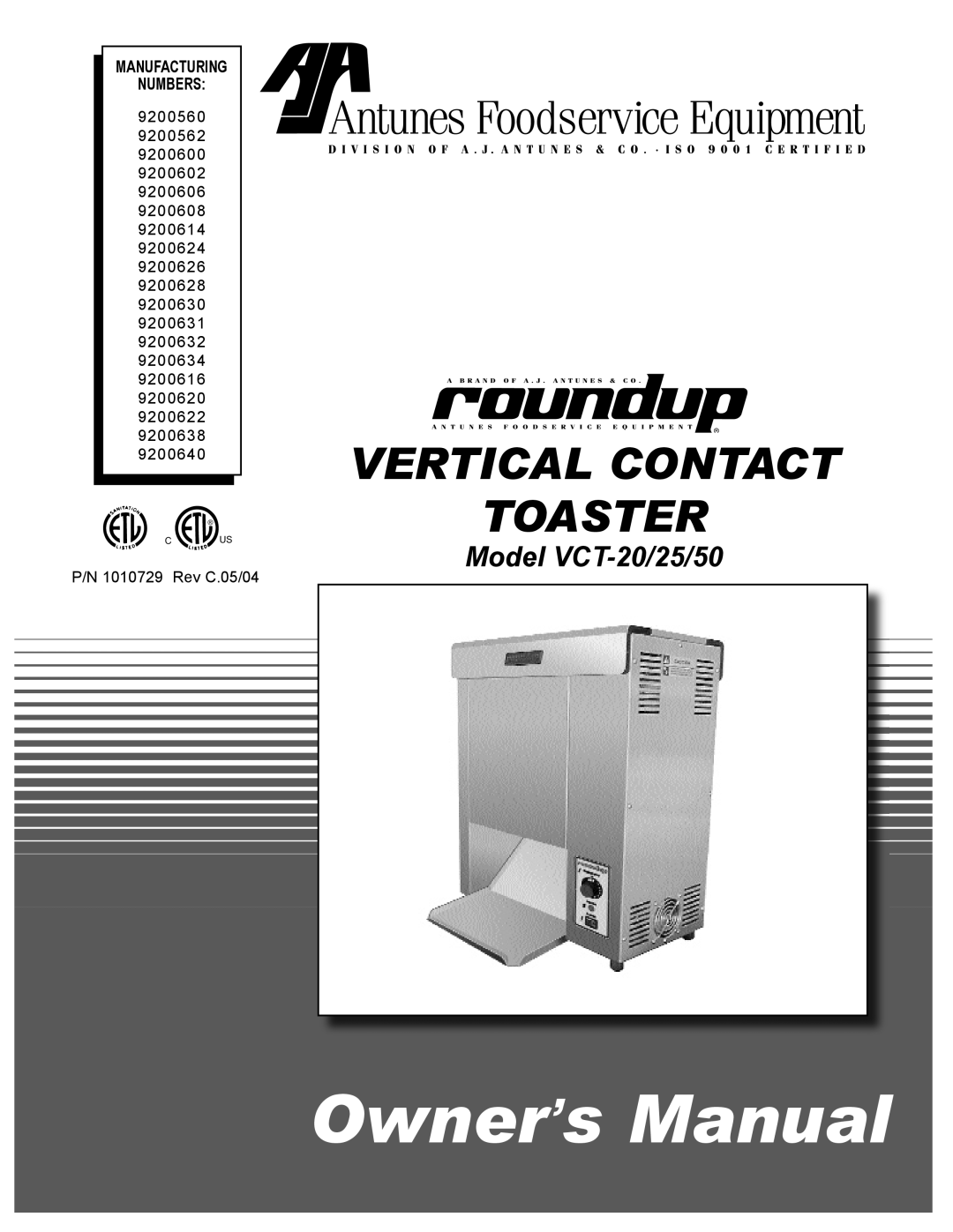 Antunes, AJ VCT-50, VCT-25 owner manual Vertical Contact Toaster, Model VCT-20/25/50, Manufacturing Numbers, C Us 