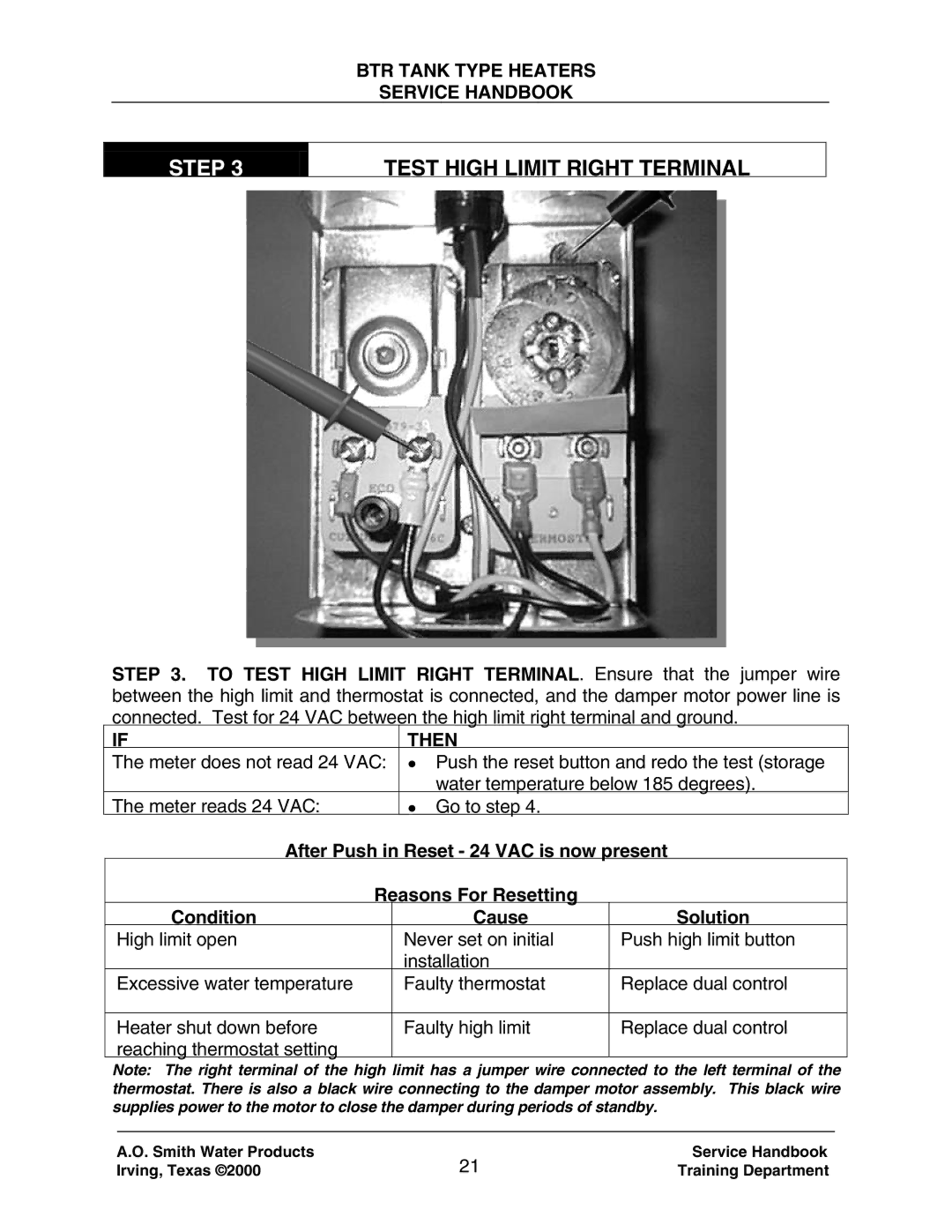 A.O. Smith 120 trough 500 manual Step Test High Limit Right Terminal, After Push in Reset 24 VAC is now present 