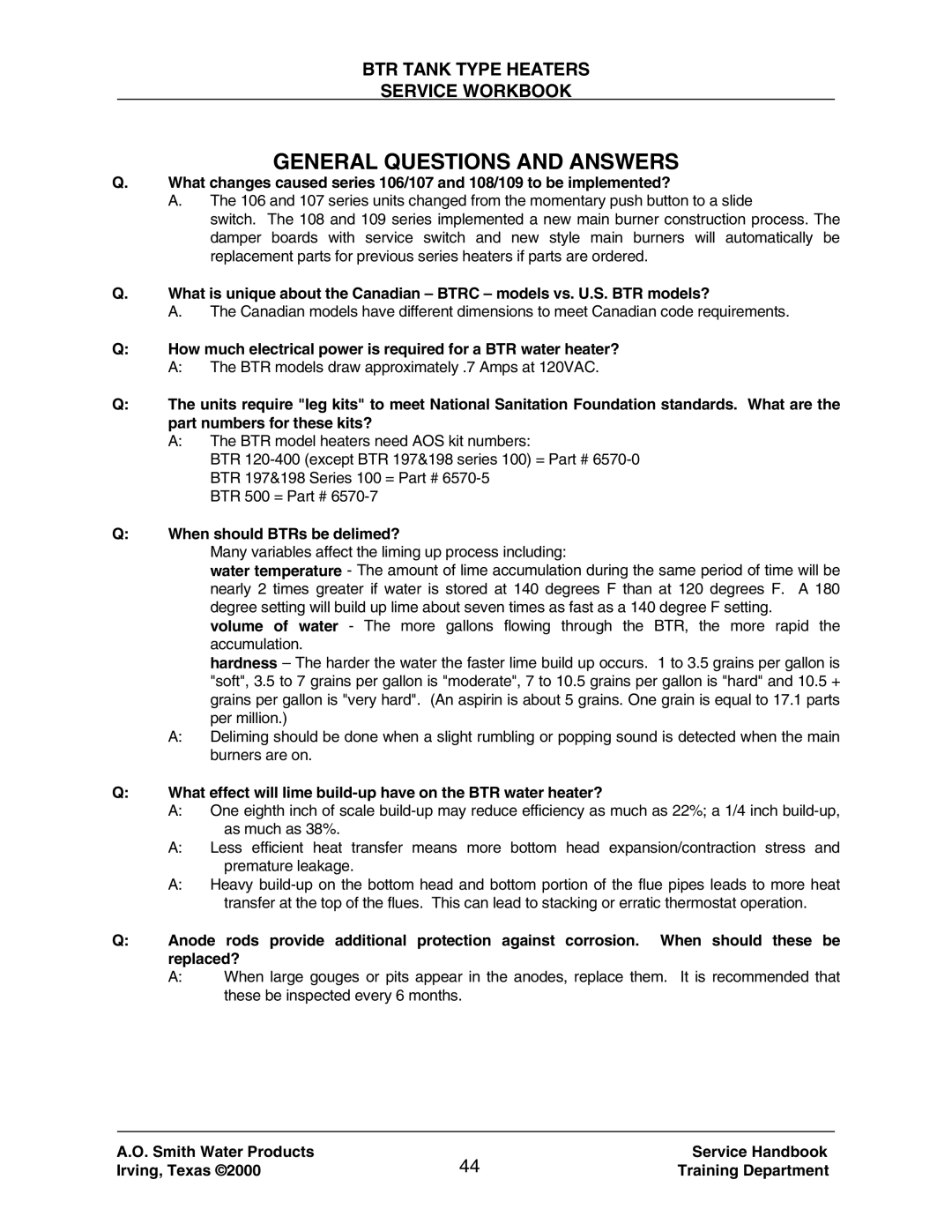 A.O. Smith 120 trough 500 manual General Questions and Answers, When should BTRs be delimed? 