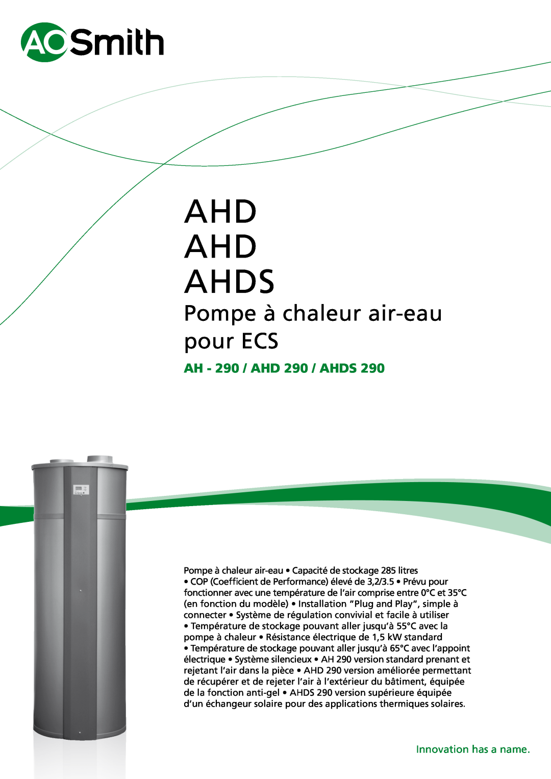 A.O. Smith manual Ahd Ahd Ahds, Pompe à chaleur air-eaupour ECS, AH - 290 / AHD 290 / AHDS, Innovation has a name 
